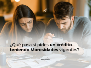 Los riesgos de pedir un crédito teniendo morosidades y su impacto en el historial comercial en Chile según Maat.